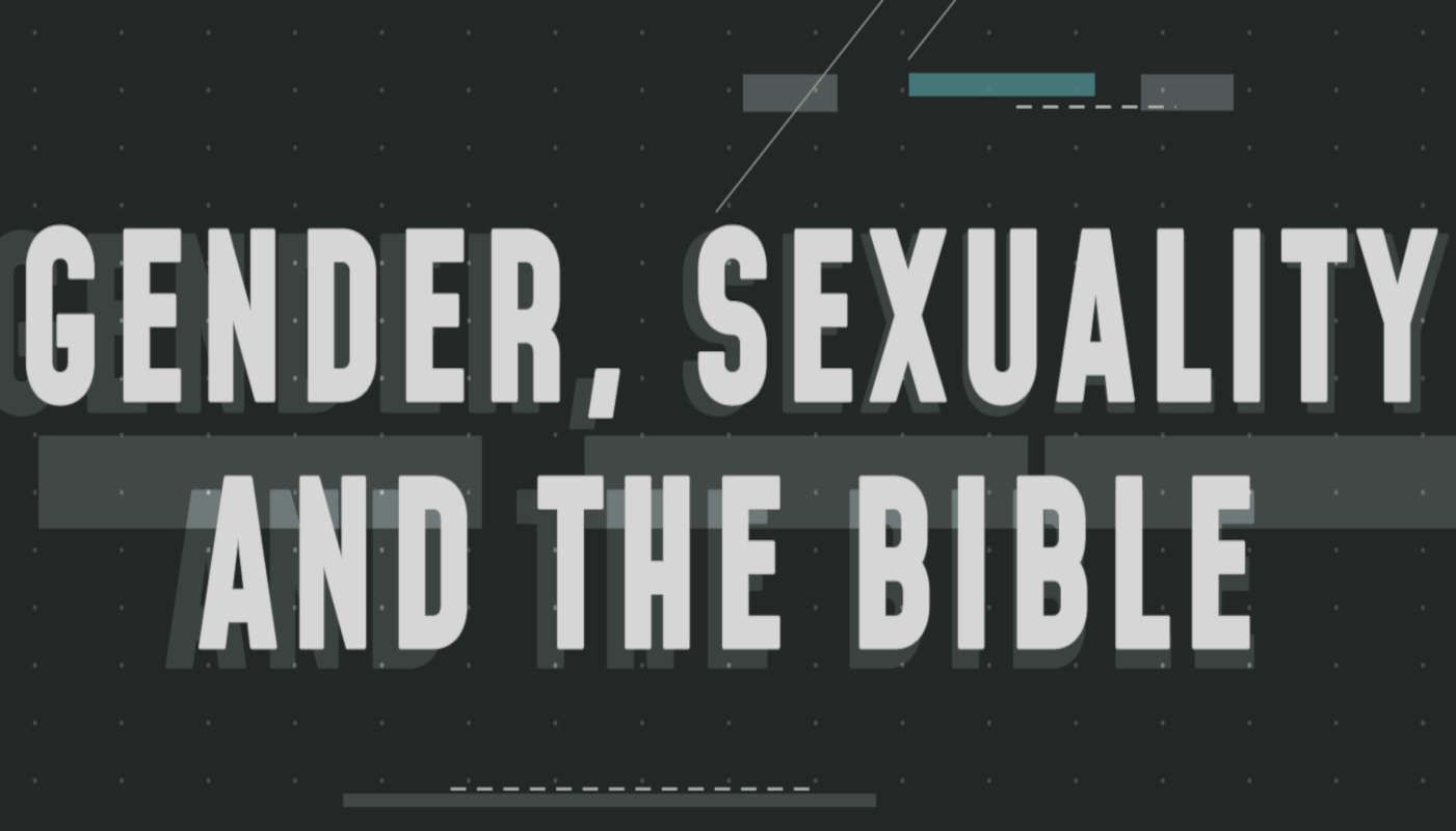 Gender, Sexuality and the Bible